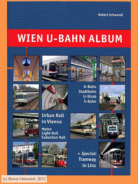 Wien U-Bahn Album - Urban Rail in Vienna
/ Bild: buch_isbn13-978-3-936573-14-5.jpg