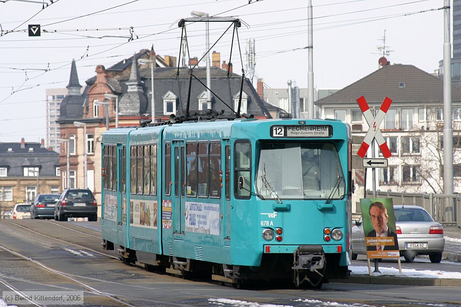 Straßenbahn Frankfurt (Main) - 678
/ Bild: frankfurtmain678_bk0603060040.jpg Straßenbahn Frankfurt (Main) - 678
/ Bild: frankfurtmain678_bk0603060040.jpg